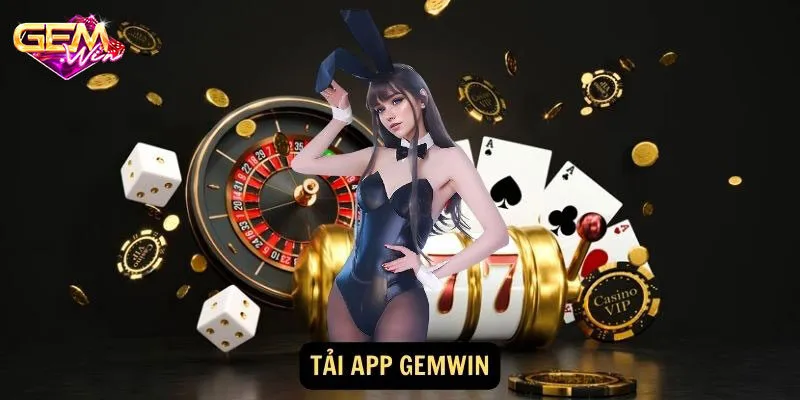 Tải App Gemwin - Thao Tác Đơn Giản, Cá Cược Dễ Dàng