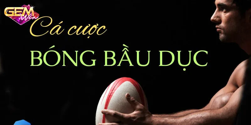 Tham khảo thông tin về hình thức cược bóng bầu dục