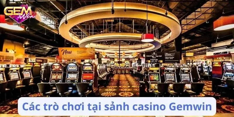 Top 2 siêu phẩm được yêu thích nhất tại casino Gemwin